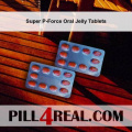 Super P-Force Oral Jelly Tablets 886