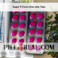 Super P-Force Oral Jelly Tabs 113