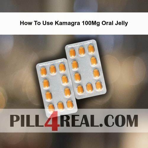 How To Use Kamagra 100Mg Oral Jelly 339