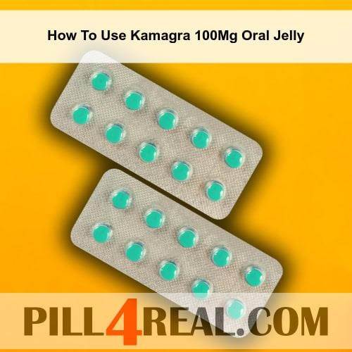How To Use Kamagra 100Mg Oral Jelly 961