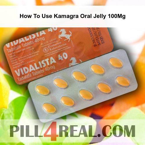 How To Use Kamagra Oral Jelly 100Mg 230
