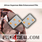 African Superman Male Enhancement Pills 293