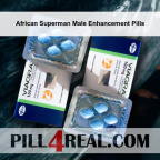 African Superman Male Enhancement Pills 716
