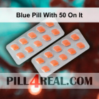 Blue Pill With 50 On It 037