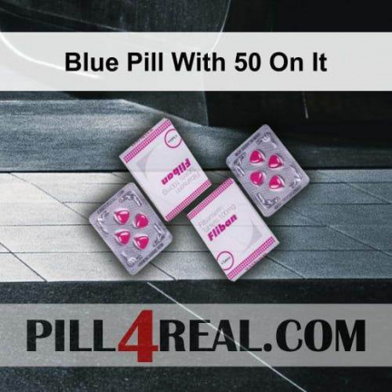 Blue Pill With 50 On It 239