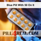 Blue Pill With 50 On It 307