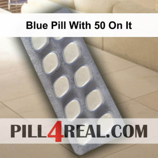 Blue Pill With 50 On It 526