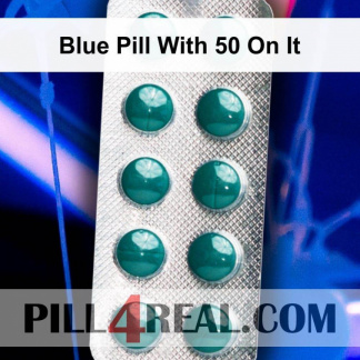 Blue Pill With 50 On It 715