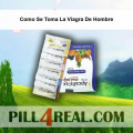 Como Se Toma La Viagra De Hombre 461