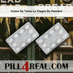 Como Se Toma La Viagra De Hombre 465