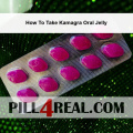 How To Take Kamagra Oral Jelly 494