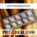 How To Take Kamagra Oral Jelly 989