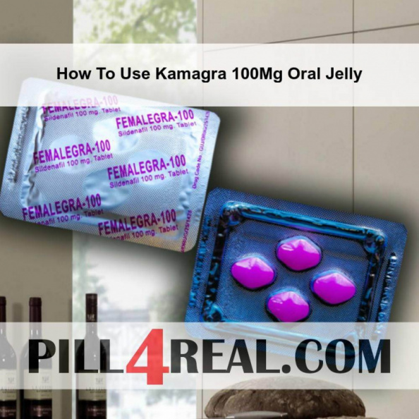 How To Use Kamagra 100Mg Oral Jelly 402