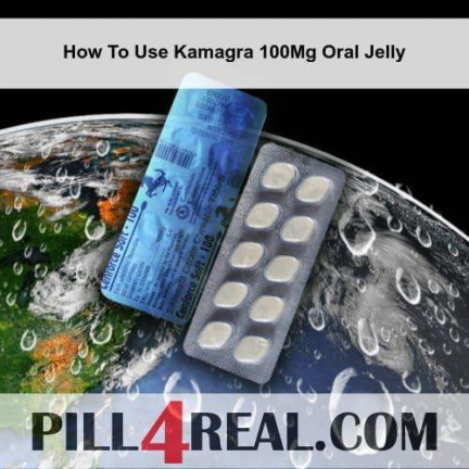 How To Use Kamagra 100Mg Oral Jelly 784
