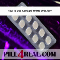 How To Use Kamagra 100Mg Oral Jelly 838
