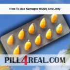 How To Use Kamagra 100Mg Oral Jelly 986