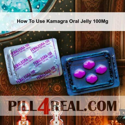 How To Use Kamagra Oral Jelly 100Mg 083