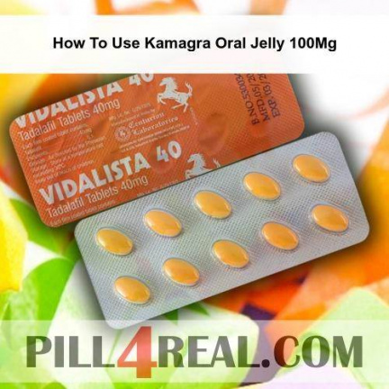 How To Use Kamagra Oral Jelly 100Mg 230