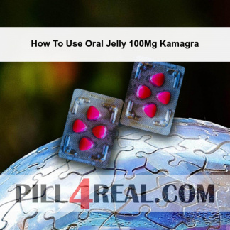 How To Use Oral Jelly 100Mg Kamagra 197