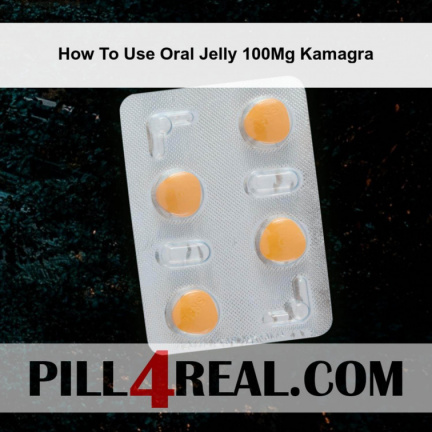 How To Use Oral Jelly 100Mg Kamagra 419