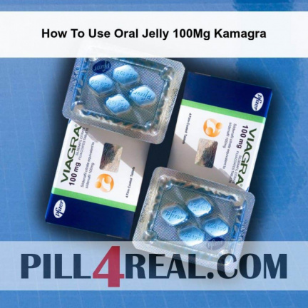 How To Use Oral Jelly 100Mg Kamagra 538