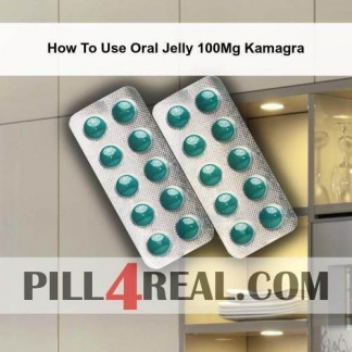 How To Use Oral Jelly 100Mg Kamagra 633