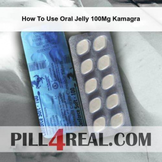 How To Use Oral Jelly 100Mg Kamagra 787