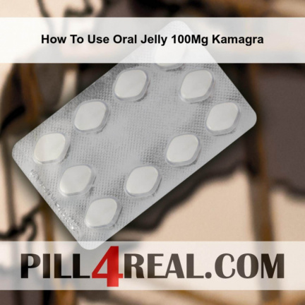 How To Use Oral Jelly 100Mg Kamagra 964