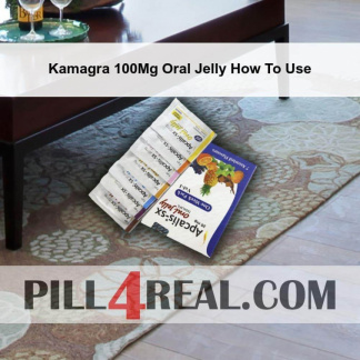 Kamagra 100Mg Oral Jelly How To Use 598
