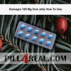 Kamagra 100 Mg Oral Jelly How To Use 191