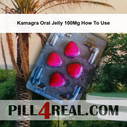 Kamagra Oral Jelly 100Mg How To Use 671