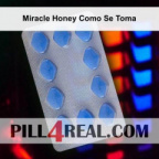 Miracle Honey Como Se Toma 470