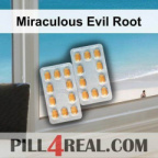 Miraculous Evil Root 655