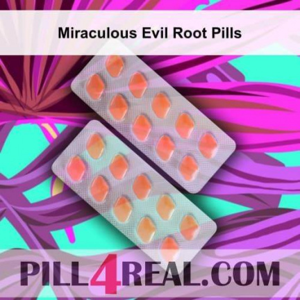 Miraculous Evil Root Pills 468