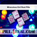Miraculous Evil Root Pills 561