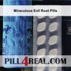 Miraculous Evil Root Pills 756