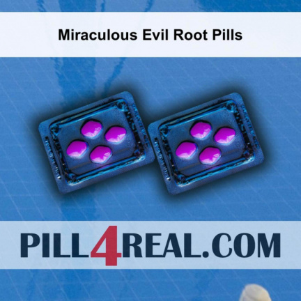 Miraculous Evil Root Pills 794
