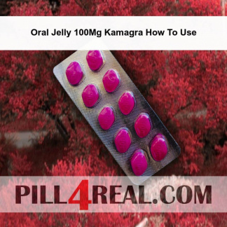 Oral Jelly 100Mg Kamagra How To Use 397