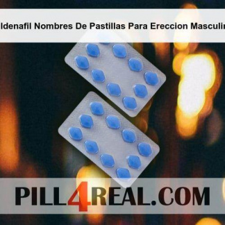 Sildenafil Nombres De Pastillas Para Ereccion Masculina 331