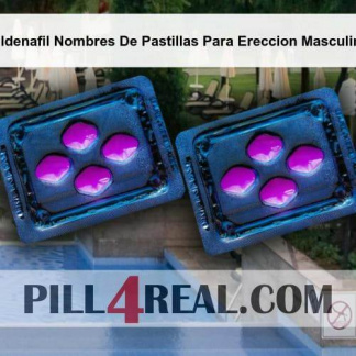 Sildenafil Nombres De Pastillas Para Ereccion Masculina 339