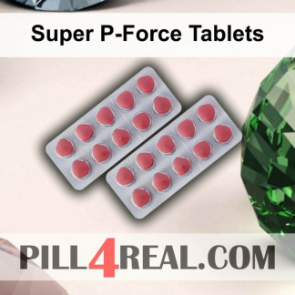 Super P-Force Tablets 747