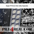 Super P-Force Oral Jelly Capsules 430