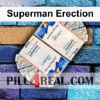 Superman Erection 101